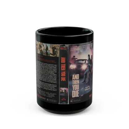 AND THEN YOU DIE (VHS COVER) - Black Coffee Mug 15oz - Go Mug Yourself