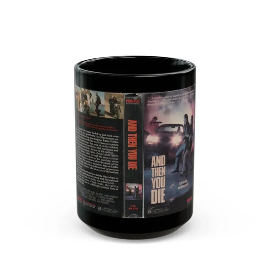 AND THEN YOU DIE (VHS COVER) - Black Coffee Mug 15oz - Go Mug Yourself