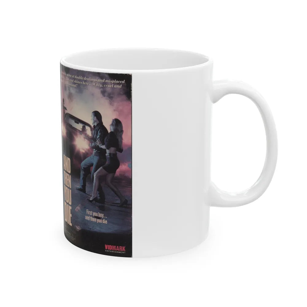 AND THEN YOU DIE (VHS COVER) - White Coffee Mug-Go Mug Yourself