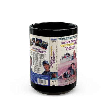 AND YOU THOUGHT YOUR PARENTS WERE WEIRD (VHS COVER) - Black Coffee Mug-15oz-Go Mug Yourself