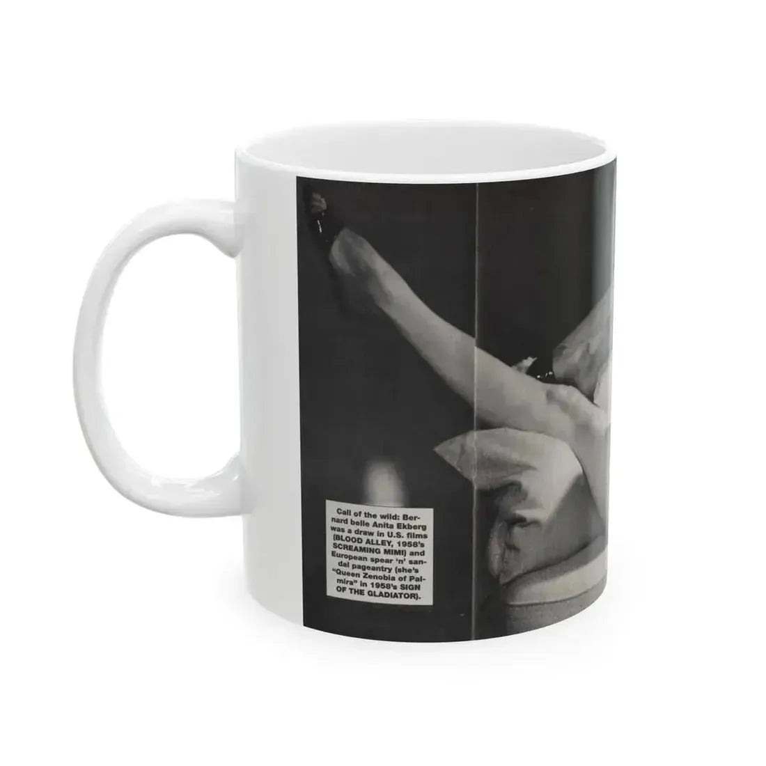 Anita Ekberg #390 - Femme Fatales Mag. Aug. '98 - 1 B&W Centerfold Photo (Vintage Female Icon) White Coffee Mug - Go Mug Yourself