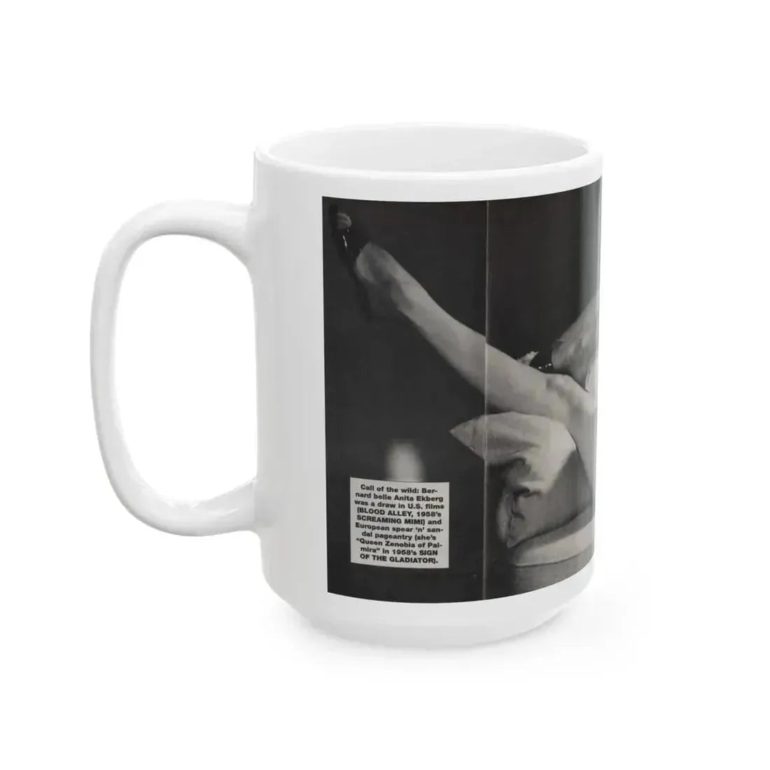 Anita Ekberg #390 - Femme Fatales Mag. Aug. '98 - 1 B&W Centerfold Photo (Vintage Female Icon) White Coffee Mug - Go Mug Yourself