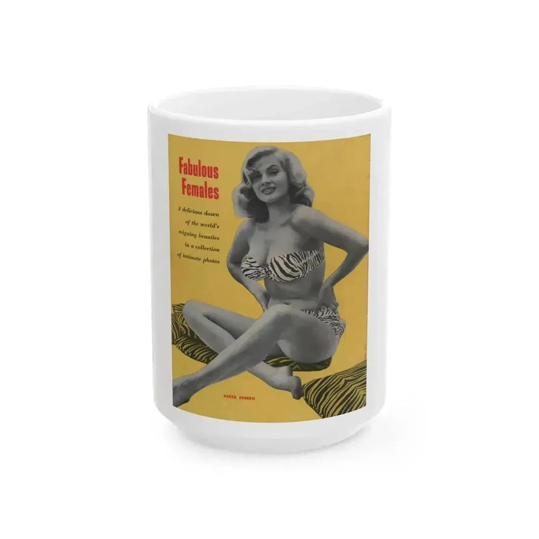Anita Ekberg #399 - Fabulous Females Mag. Issue #1 - 1 B&W Photo on back cover (Vintage Female Icon) White Coffee Mug 15oz - Go Mug Yourself