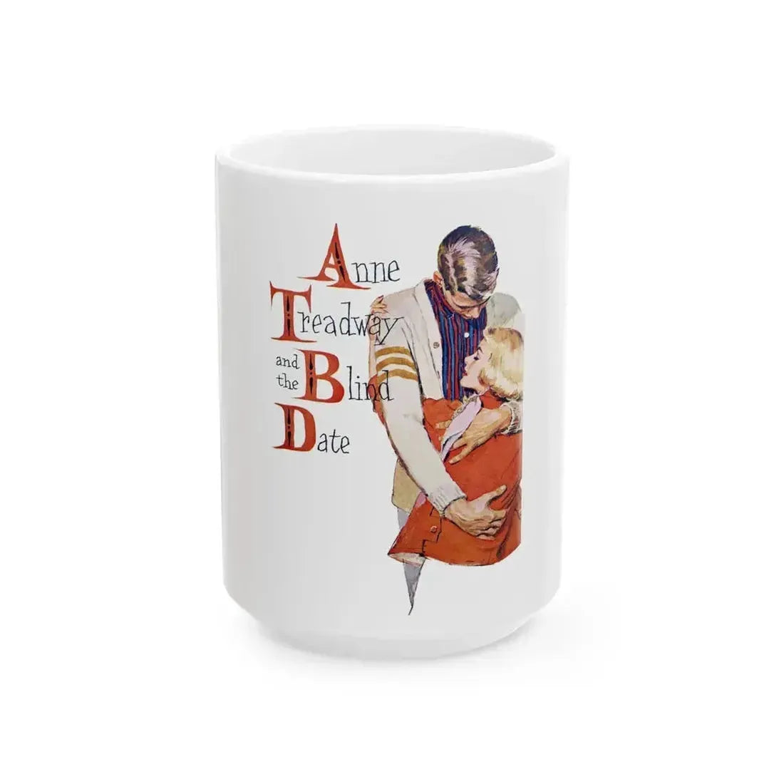 Anne Treadway and the Blind Date, Good Housekeeping, May 1957 - White Coffee Mug 15oz - Go Mug Yourself