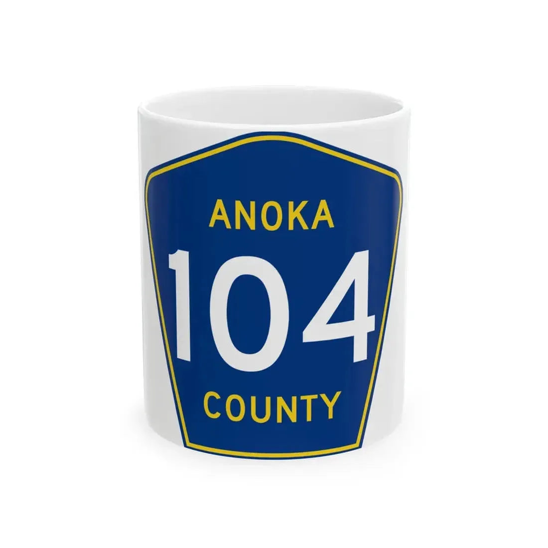Anoka County 104 (Minnesota) (Road Sign) White Coffee Mug 11oz - Go Mug Yourself
