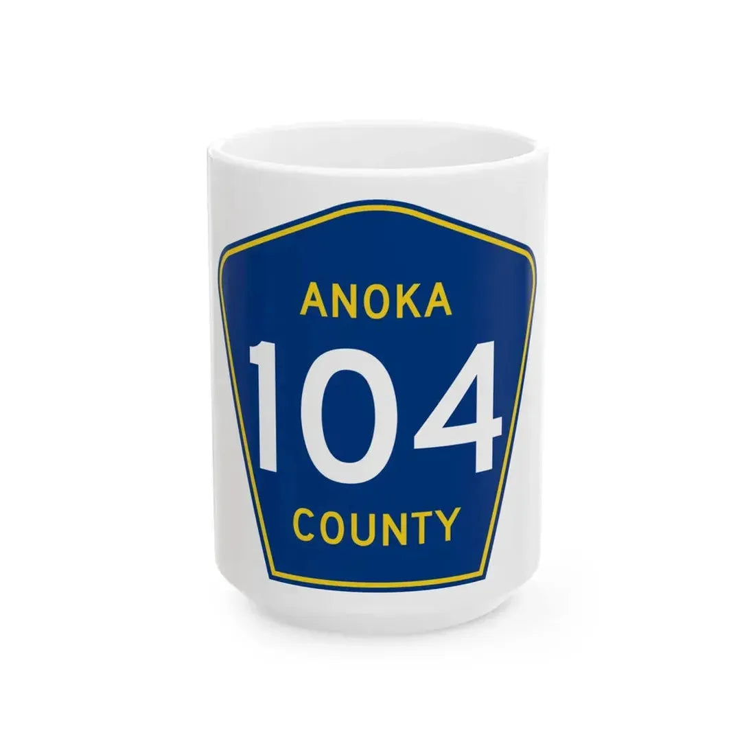 Anoka County 104 (Minnesota) (Road Sign) White Coffee Mug 15oz - Go Mug Yourself