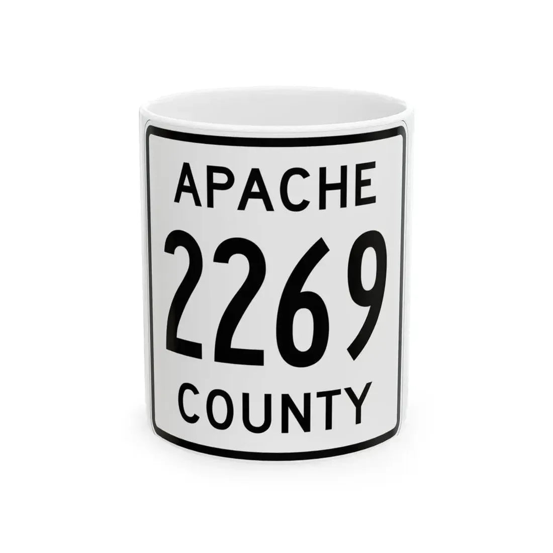Apache County 2269 (Arizona) (Road Sign) White Coffee Mug 11oz - Go Mug Yourself