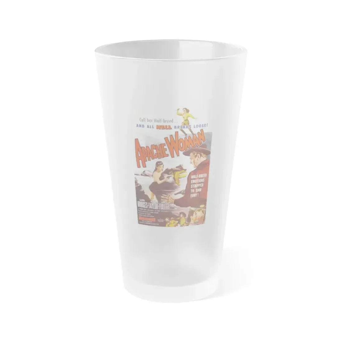 APACHE WOMAN 1955 Movie Poster - Frosted Pint Glass 16oz Default Title - Go Mug Yourself
