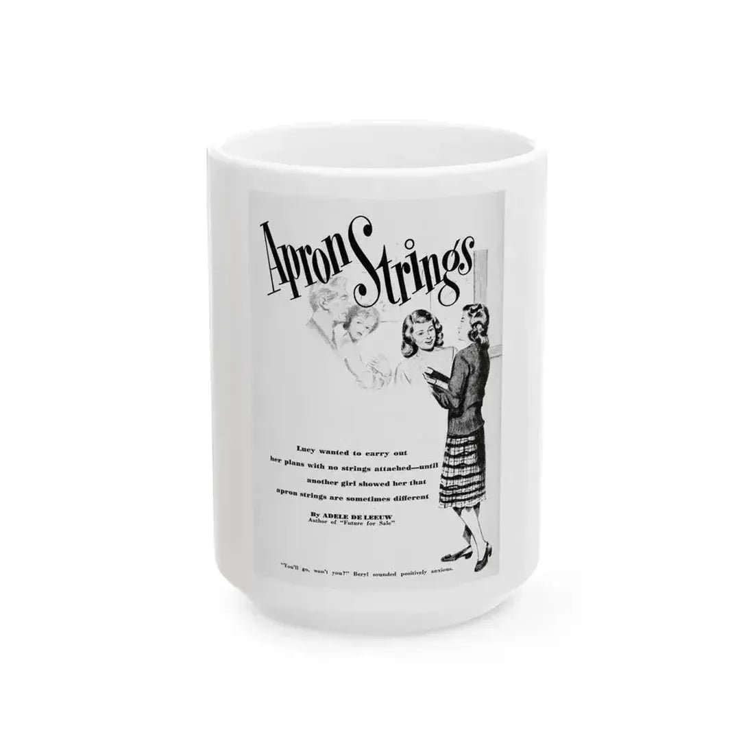 Apron Strings (1), Calling All Girls, November 1946 - White Coffee Mug 15oz - Go Mug Yourself