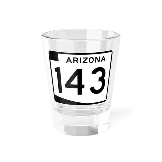 Arizona 143 (Arizona) (Road Sign) Shot Glass 1.5oz 1.5oz - Go Mug Yourself