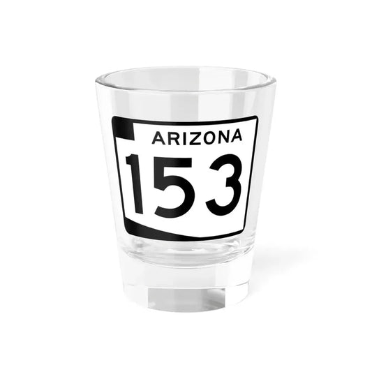 Arizona 153 (Arizona) (Road Sign) Shot Glass 1.5oz 1.5oz - Go Mug Yourself