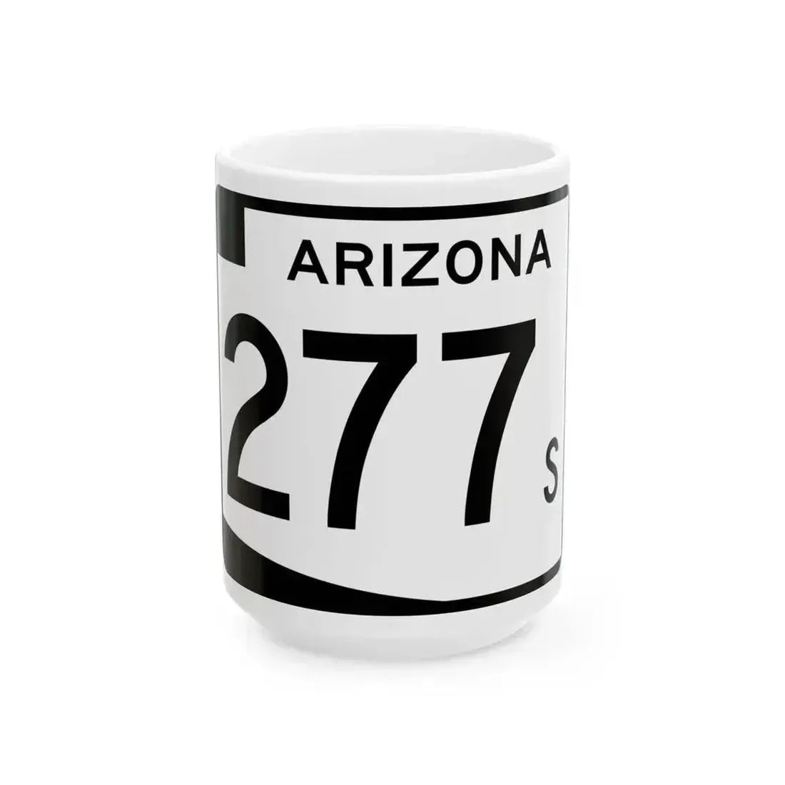 Arizona 277S (Arizona) (Road Sign) White Coffee Mug 15oz - Go Mug Yourself