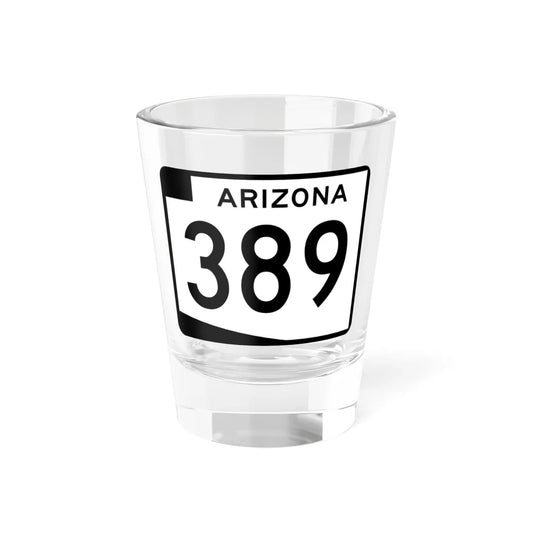 Arizona 389 (Arizona) (Road Sign) Shot Glass 1.5oz 1.5oz - Go Mug Yourself