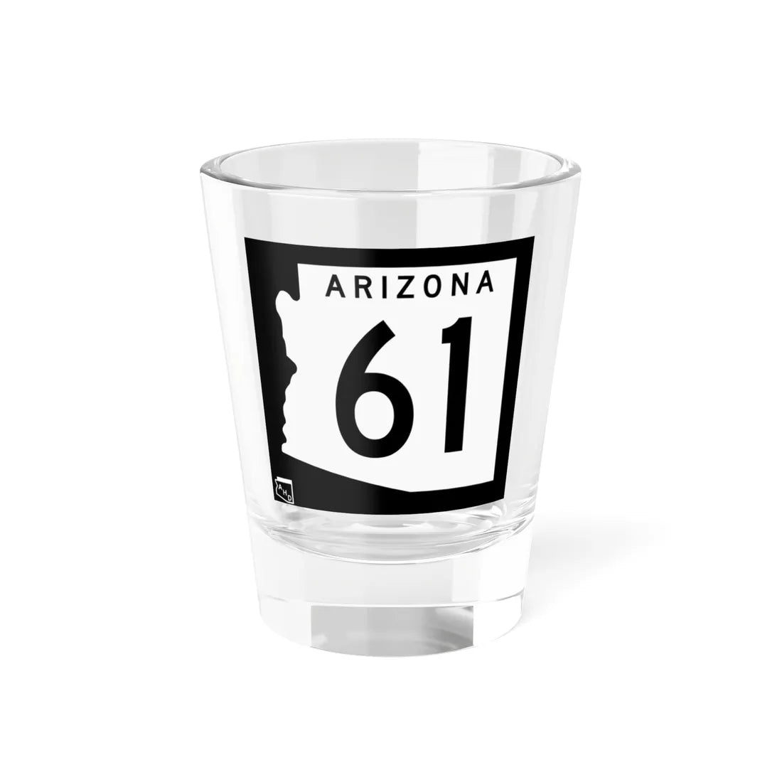 Arizona 61 1963 (Arizona) (Road Sign) Shot Glass 1.5oz 1.5oz - Go Mug Yourself
