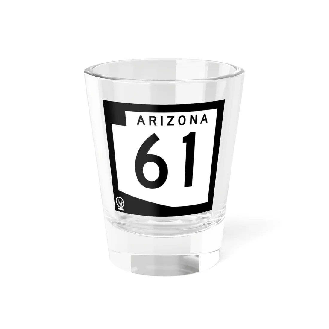 Arizona 61 1978 (Arizona) (Road Sign) Shot Glass 1.5oz 1.5oz - Go Mug Yourself