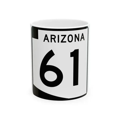 Arizona 61 (Arizona) (Road Sign) White Coffee Mug 11oz - Go Mug Yourself