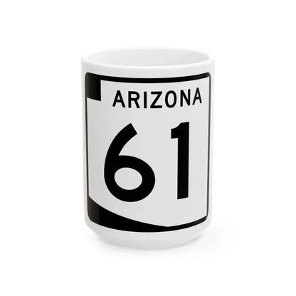 Arizona 61 (Arizona) (Road Sign) White Coffee Mug 15oz - Go Mug Yourself