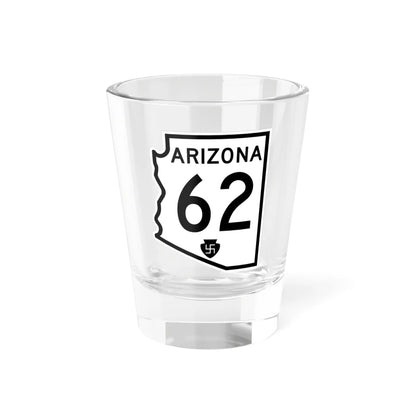 Arizona 62 1956 (Arizona) (Road Sign) Shot Glass 1.5oz 1.5oz - Go Mug Yourself