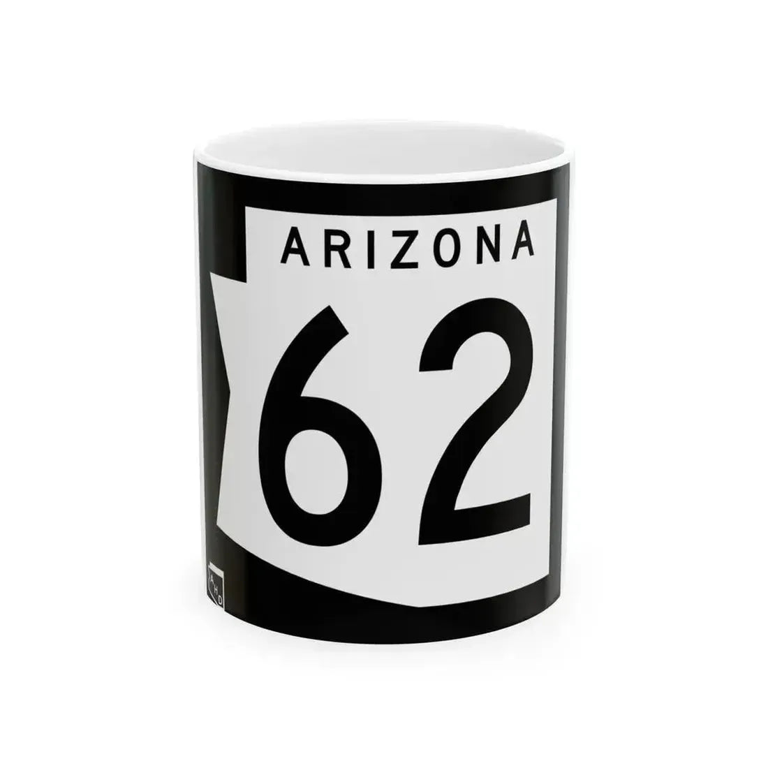 Arizona 62 1973 (Arizona) (Road Sign) White Coffee Mug 11oz - Go Mug Yourself