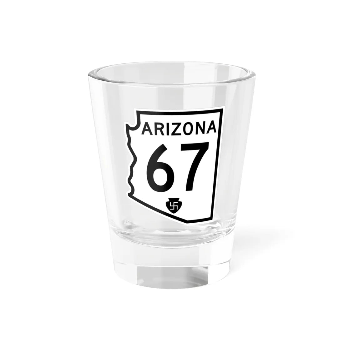 Arizona 67 1956 (Arizona) (Road Sign) Shot Glass 1.5oz 1.5oz - Go Mug Yourself