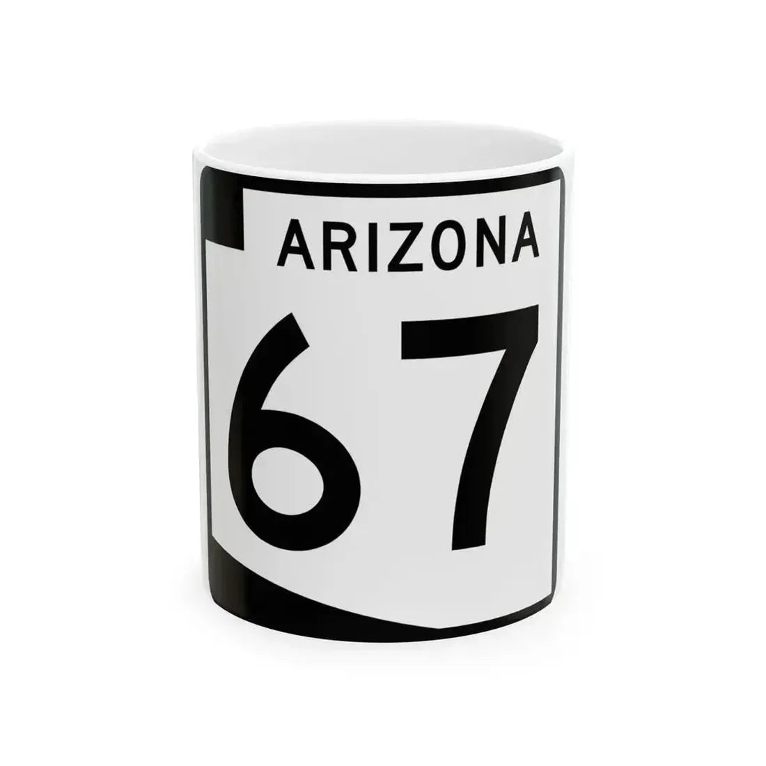 Arizona 67 (Arizona) (Road Sign) White Coffee Mug 11oz - Go Mug Yourself