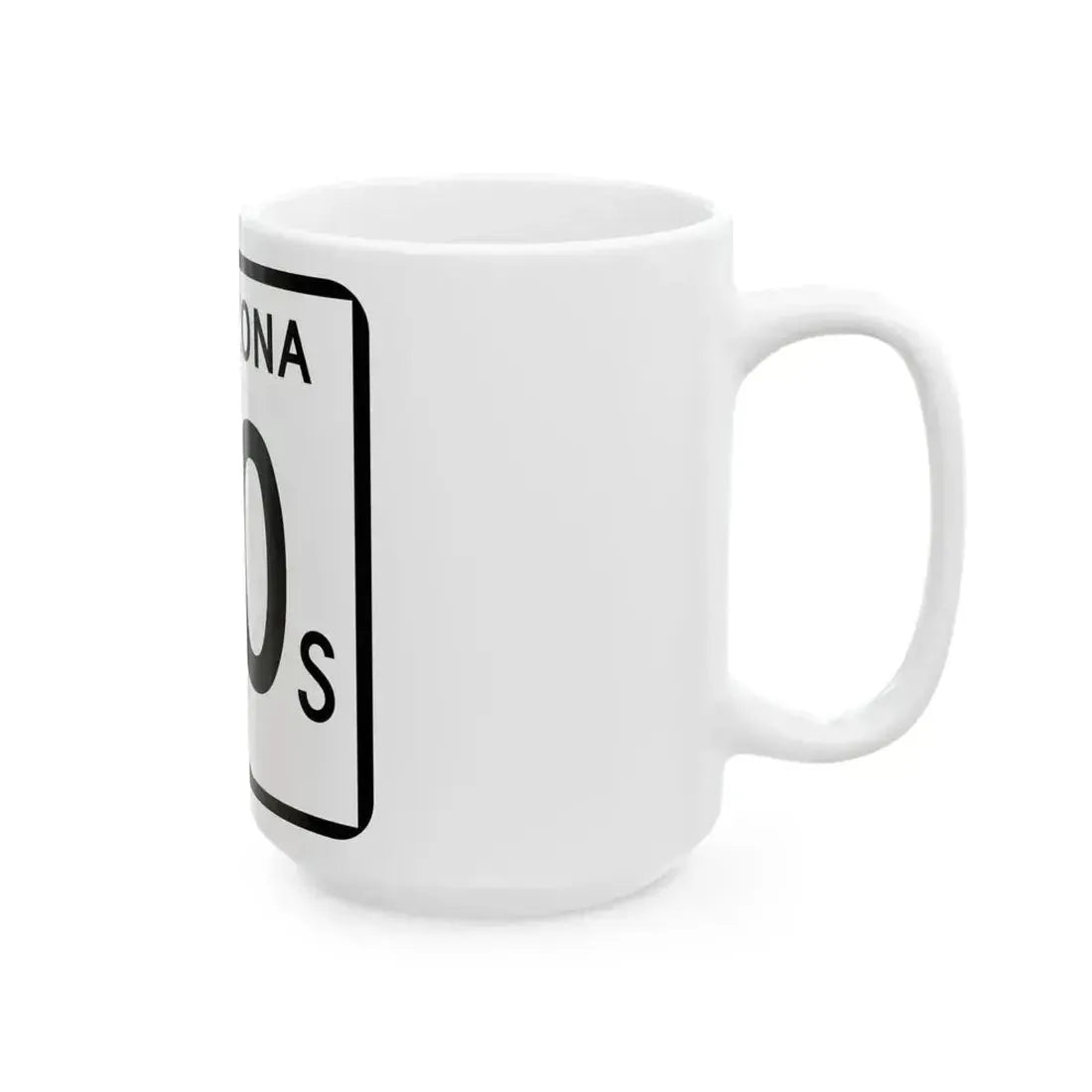 Arizona 90S (Arizona) (Road Sign) White Coffee Mug - Go Mug Yourself