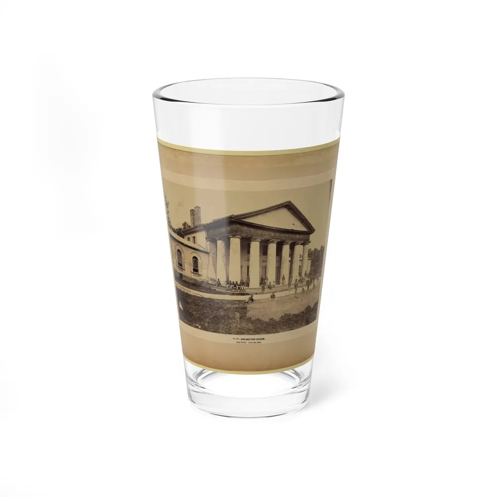 Arlington House, East Front, June 28, 1864 (U.S. Civil War) Pint Glass 16oz-16oz-Go Mug Yourself