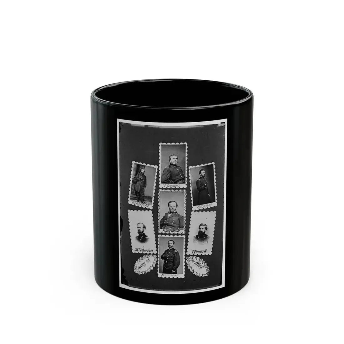 Army Of The West  Schofield, Thomas, Slocum, Mcpherson, Sherman, Howard, And Rousseau(2) (U.S. Civil War) Black Coffee Mug 11oz - Go Mug Yourself