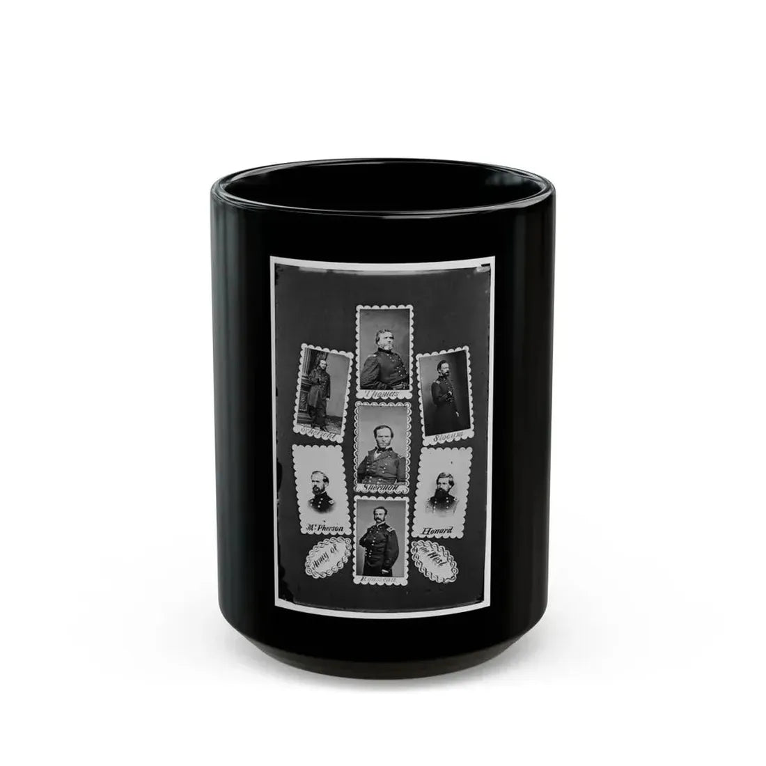 Army Of The West  Schofield, Thomas, Slocum, Mcpherson, Sherman, Howard, And Rousseau(2) (U.S. Civil War) Black Coffee Mug 15oz - Go Mug Yourself