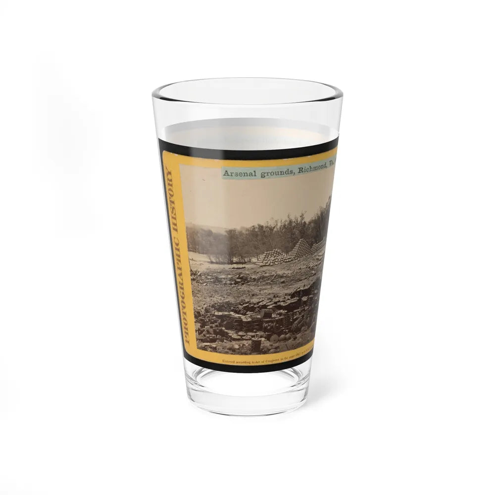 Arsenal Grounds, Richmond, Va., Showing Ruins And Shot And Shell Scattered Around 001 (U.S. Civil War) Pint Glass 16oz-Go Mug Yourself