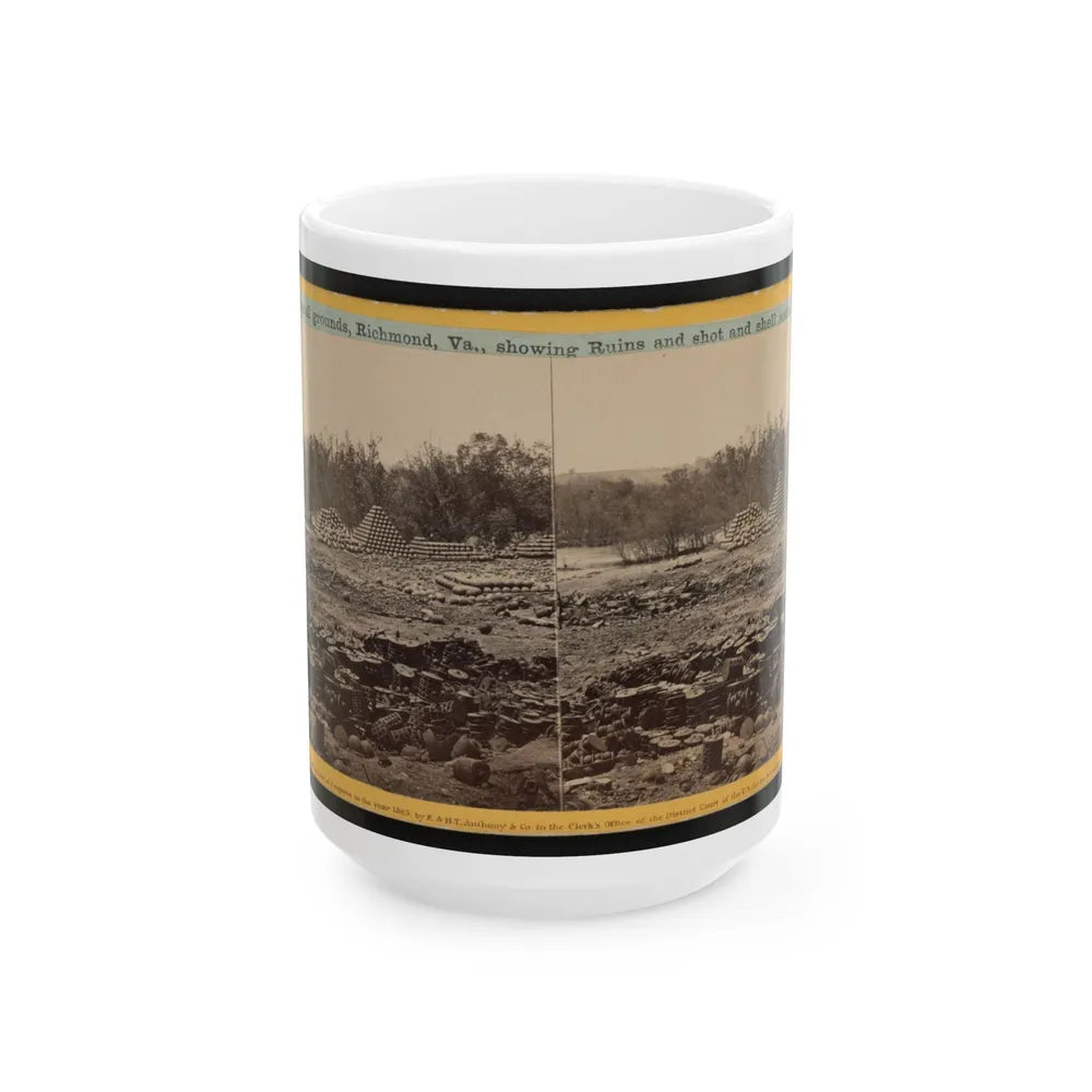 Arsenal Grounds, Richmond, Va., Showing Ruins And Shot And Shell Scattered Around 001 (U.S. Civil War) White Coffee Mug-15oz-Go Mug Yourself