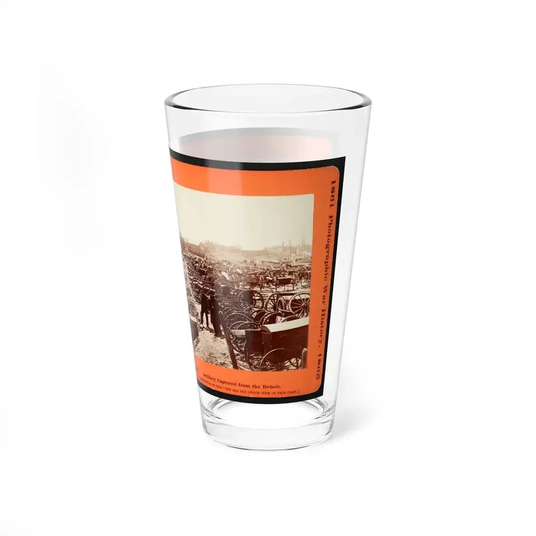 Artillery Captured From The Rebels (U.S. Civil War) Pint Glass 16oz - Go Mug Yourself