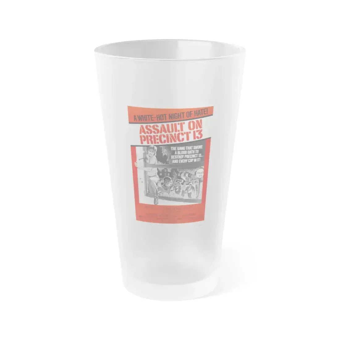 ASSAULT ON PRECINCT 13 1976 Movie Poster - Frosted Pint Glass 16oz - Go Mug Yourself