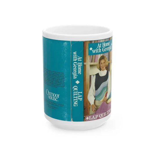 AT HOME WITH GEORGIA LAP QUILTING (VHS COVER) - White Coffee Mug 15oz - Go Mug Yourself
