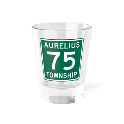 Aurelius Township Route 75 Washington County Ohio (Ohio) (Road Sign) Shot Glass 1.5oz 1.5oz - Go Mug Yourself