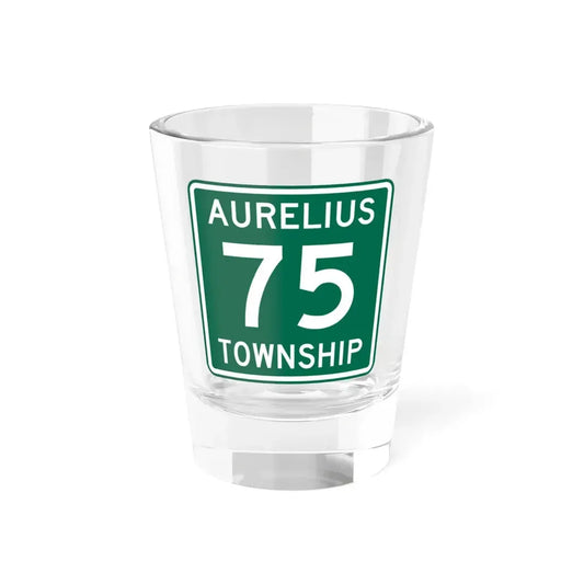 Aurelius Township Route 75 Washington County Ohio (Ohio) (Road Sign) Shot Glass 1.5oz 1.5oz - Go Mug Yourself