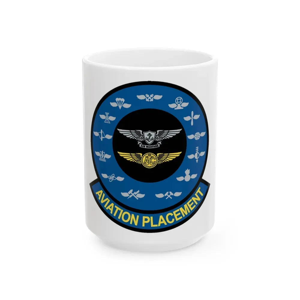 Aviation Placement (U.S. Navy) White Coffee Mug 15oz - Go Mug Yourself