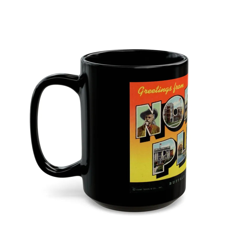 Greetings from North Platte Nebraska Buffalo Bills home town (Greeting Postcards) Black Coffee Mug-Go Mug Yourself