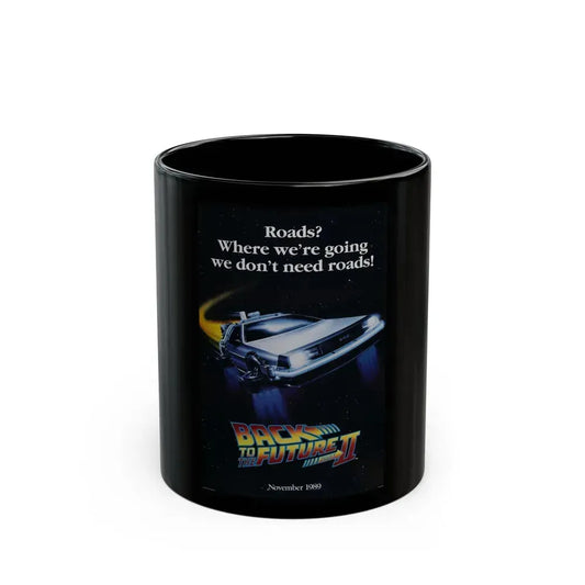BACK TO THE FUTURE II (TEASER) 1989 Movie Poster - Black Coffee Mug 11oz - Go Mug Yourself