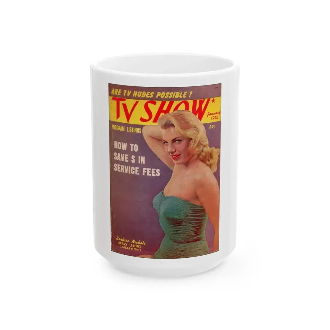 Barbara Nichols #330 - Mag. Cover (Vintage Female Icon) White Coffee Mug 15oz - Go Mug Yourself