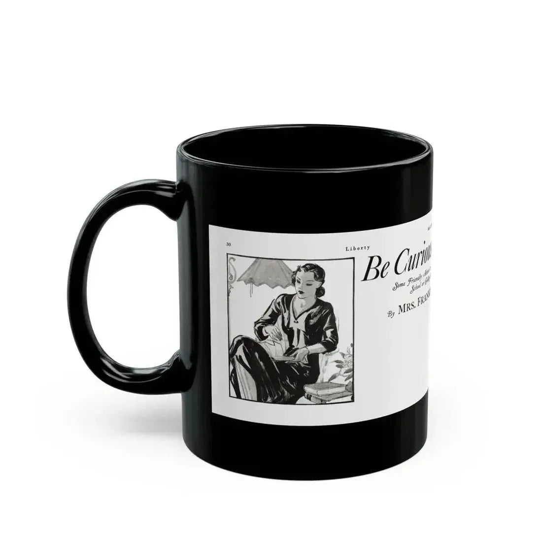 Be Curious And Educated, Liberty magazine, July 2, 1932 - Black Coffee Mug - Go Mug Yourself