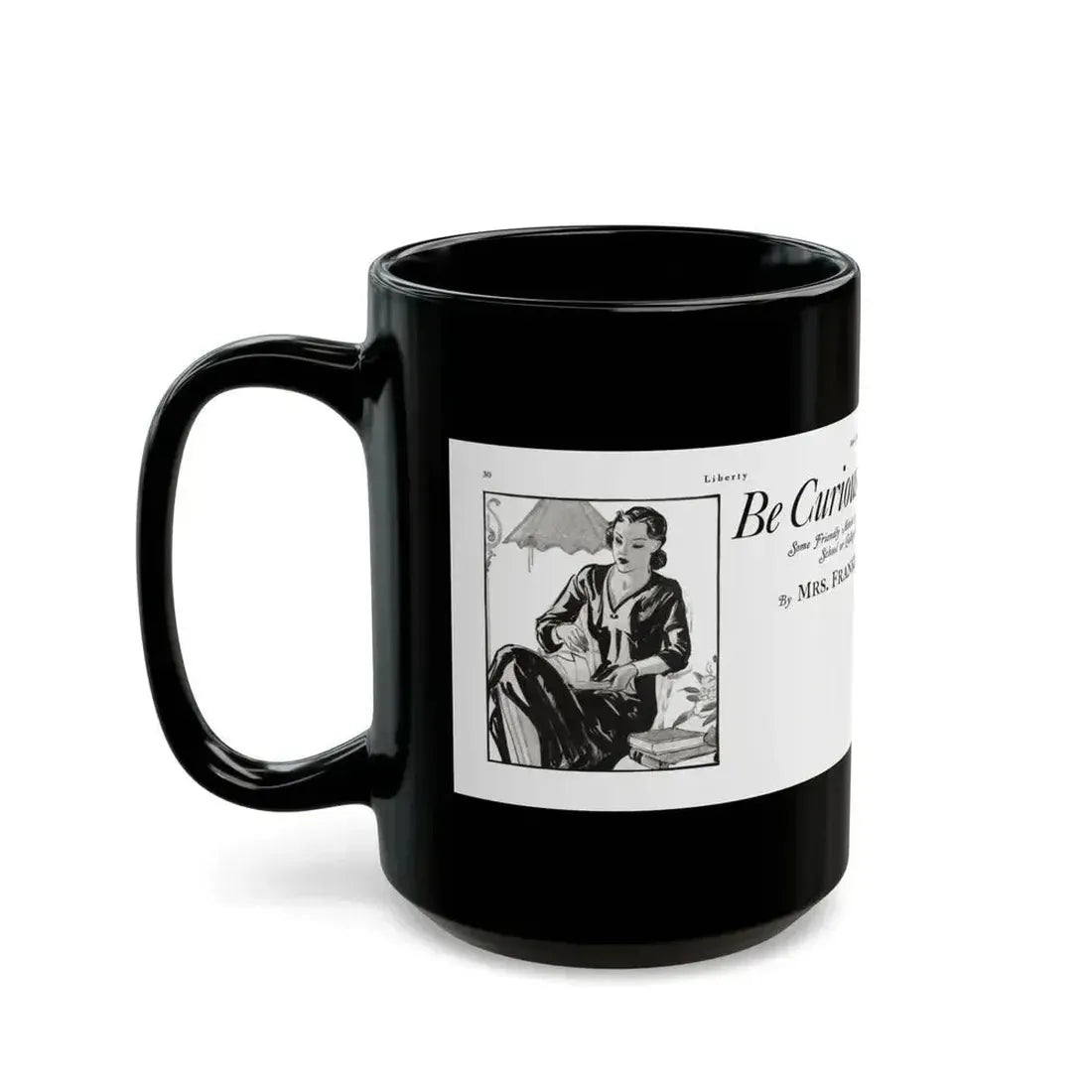 Be Curious And Educated, Liberty magazine, July 2, 1932 - Black Coffee Mug - Go Mug Yourself