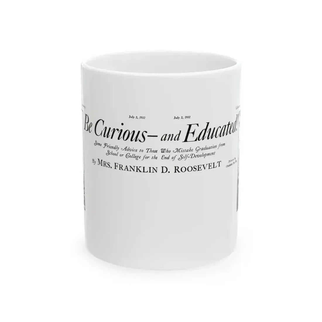 Be Curious And Educated, Liberty magazine, July 2, 1932 - White Coffee Mug 11oz - Go Mug Yourself