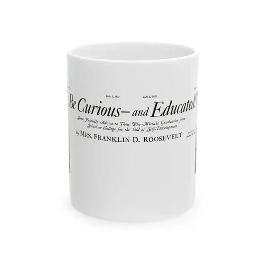 Be Curious And Educated, Liberty magazine, July 2, 1932 - White Coffee Mug 11oz - Go Mug Yourself