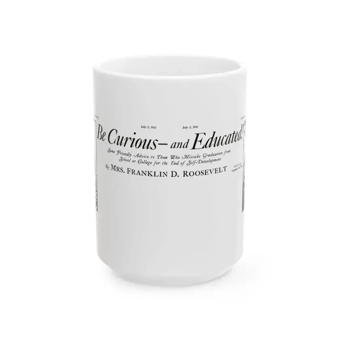Be Curious And Educated, Liberty magazine, July 2, 1932 - White Coffee Mug 15oz - Go Mug Yourself