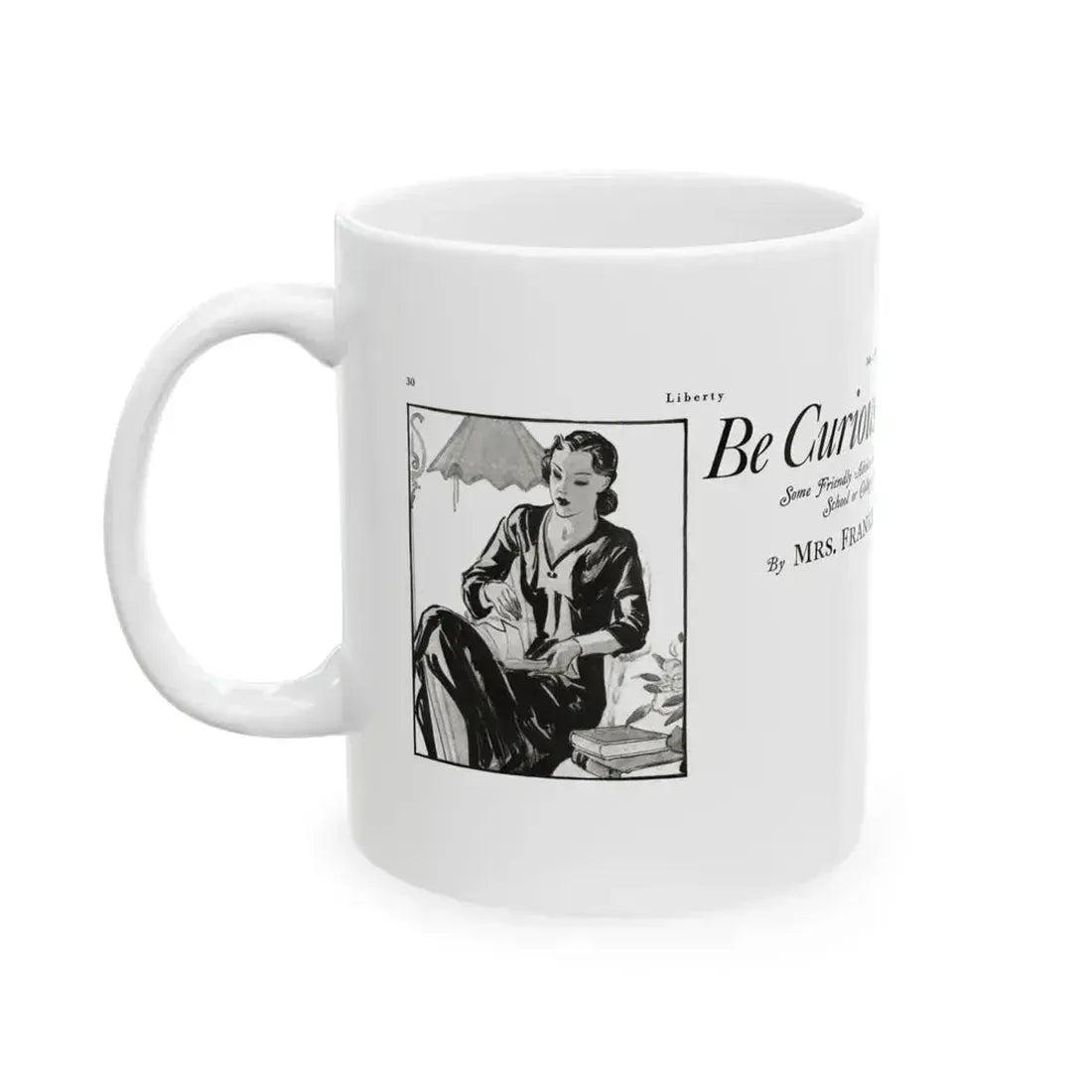 Be Curious And Educated, Liberty magazine, July 2, 1932 - White Coffee Mug - Go Mug Yourself
