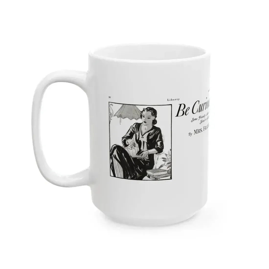 Be Curious And Educated, Liberty magazine, July 2, 1932 - White Coffee Mug - Go Mug Yourself