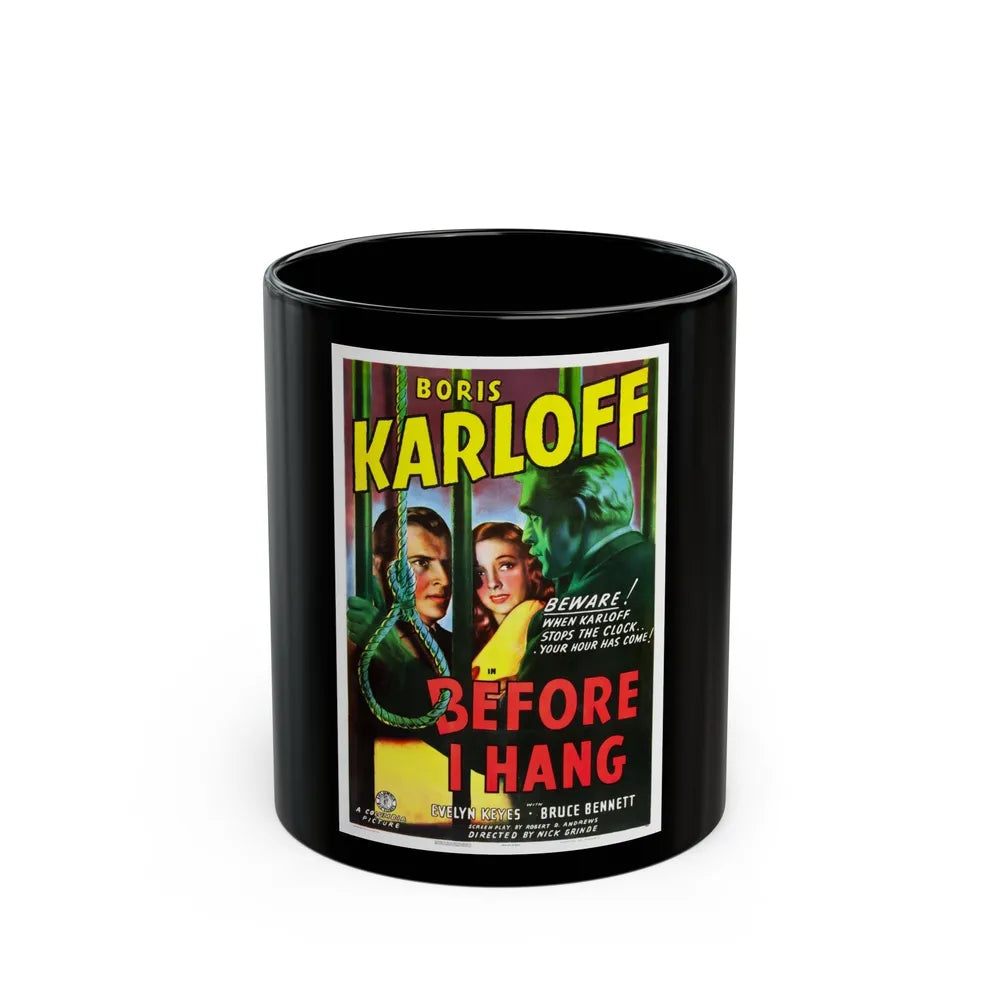 BEFORE I HANG 1940 Movie Poster - Black Coffee Mug-11oz-Go Mug Yourself