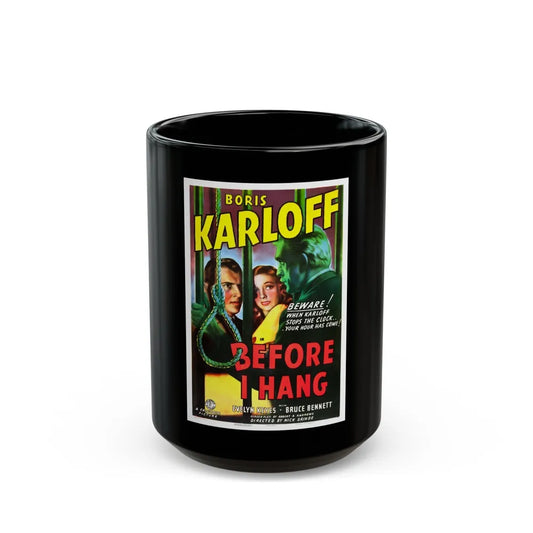 BEFORE I HANG 1940 Movie Poster - Black Coffee Mug-15oz-Go Mug Yourself