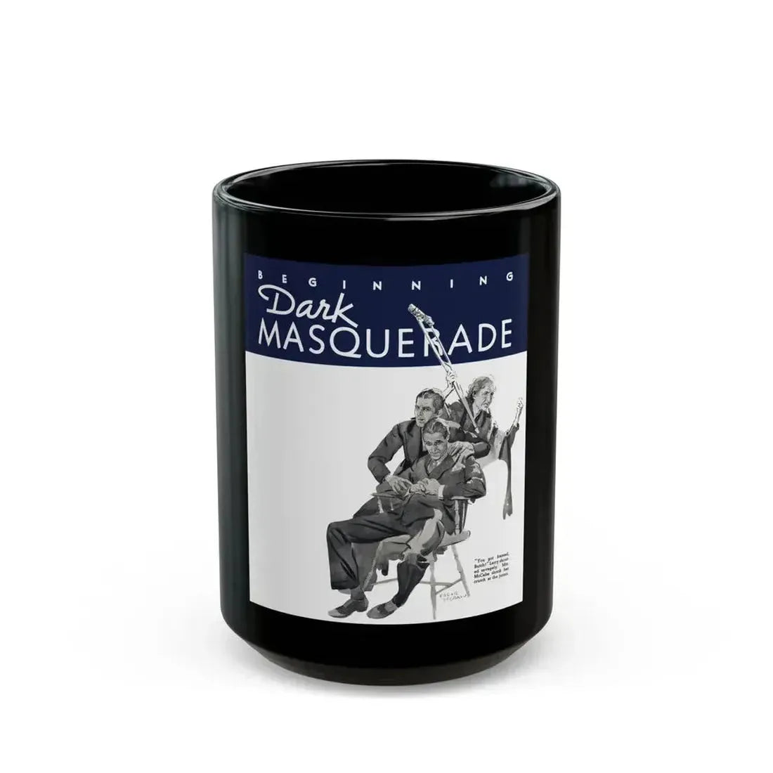 Beginning - Dark Masquerade (1), Liberty magazine, May 23, 1936 - Black Coffee Mug 15oz - Go Mug Yourself
